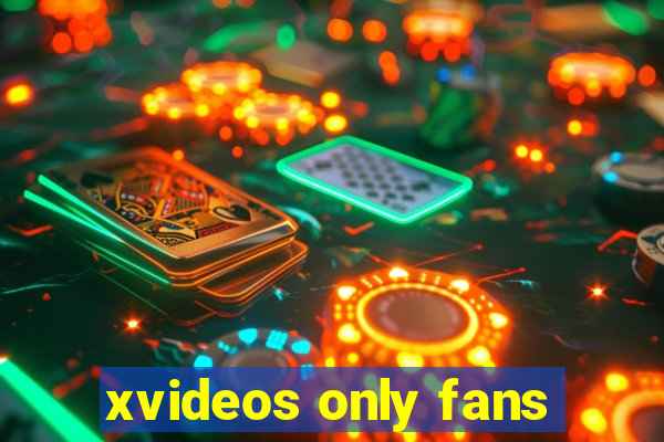 xvideos only fans